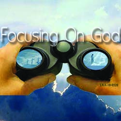 Focusing On God