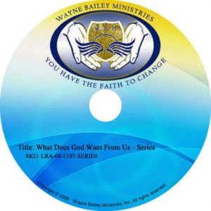 What Does God Want From Us - SERIES